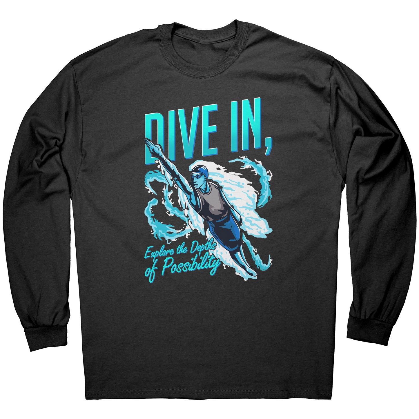 Dive In Explore The Depth Of Possibility - Swimmer Swim T-Shirt