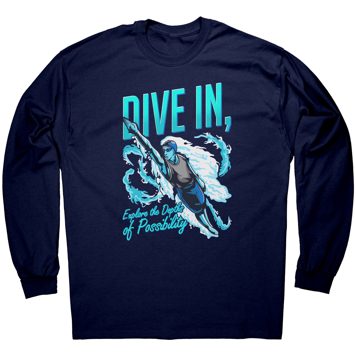 Dive In Explore The Depth Of Possibility - Swimmer Swim T-Shirt