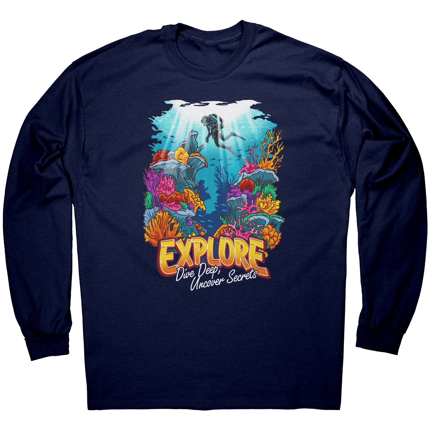 Explore Dive Deep Uncover Secrets - Scuba Diving Diver Dive T-Shirt