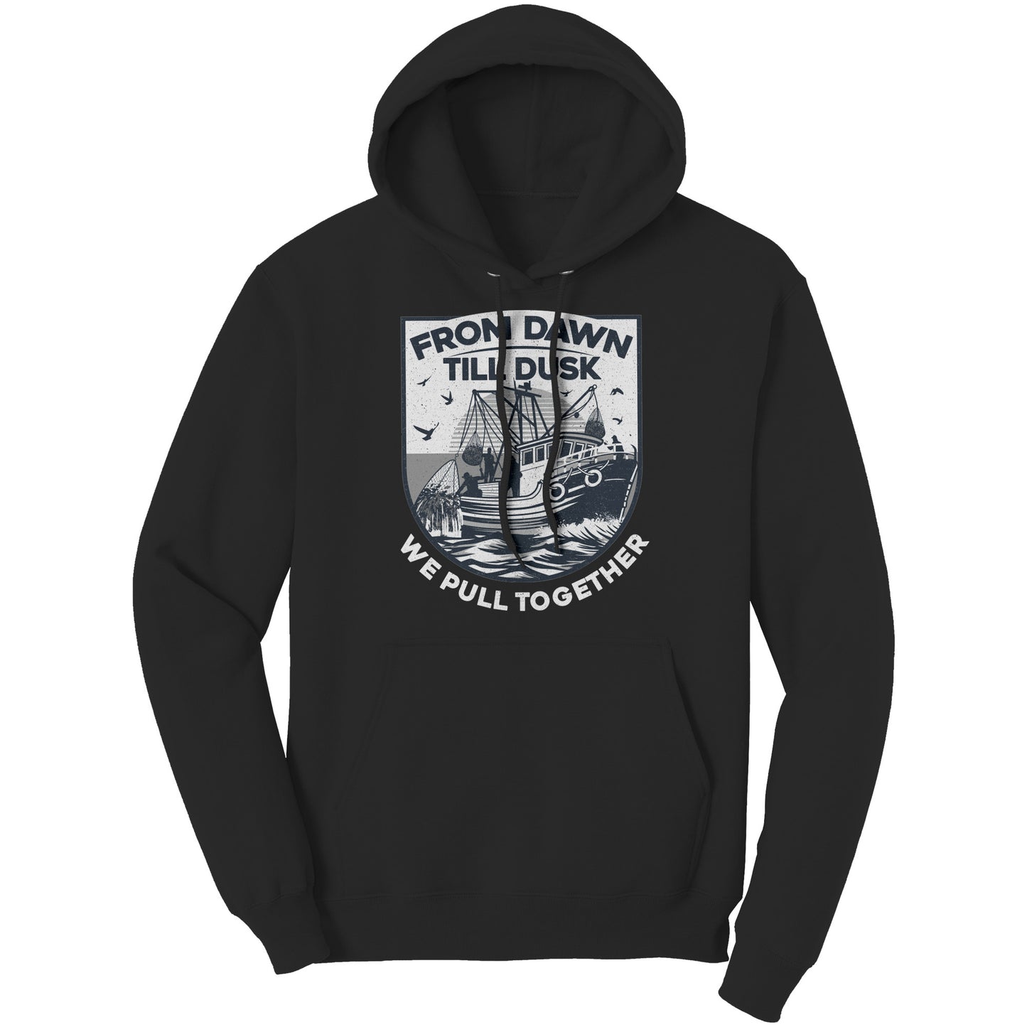 From Dawn Till Dusk We Pull Together - Commercial Fishermen Crew T-Shirt