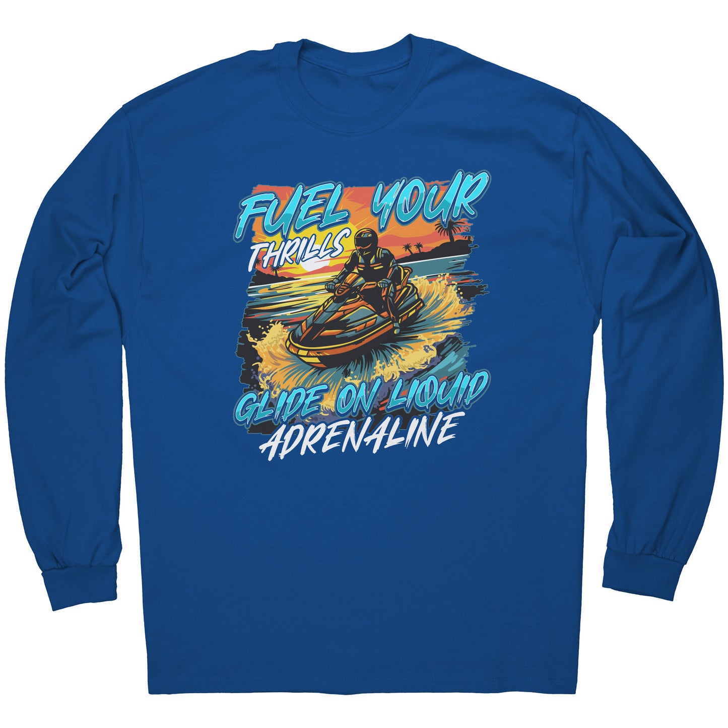 Fuel Your Thrills - Jetski Clothing Jet Skiing Watercraft T-Shirt
