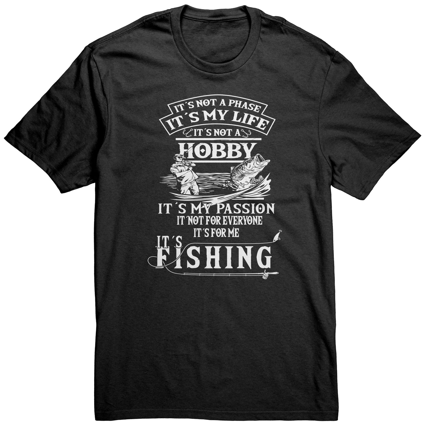 It's My Passion It's Fishing - Funny Humor Fishing Graphic T-Shirt