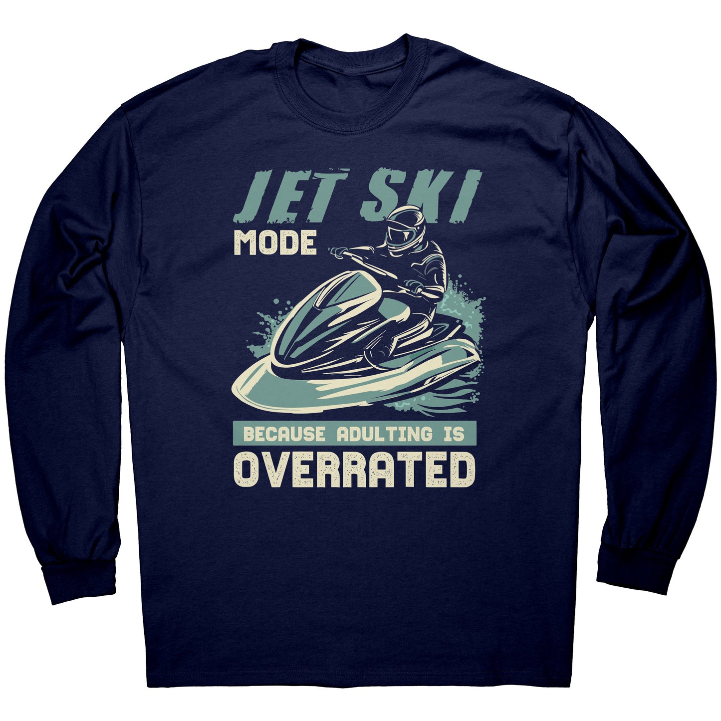 Jet Ski Mode - Humorous Jetski Clothes Jet Skiing Jet Skier T-Shirt