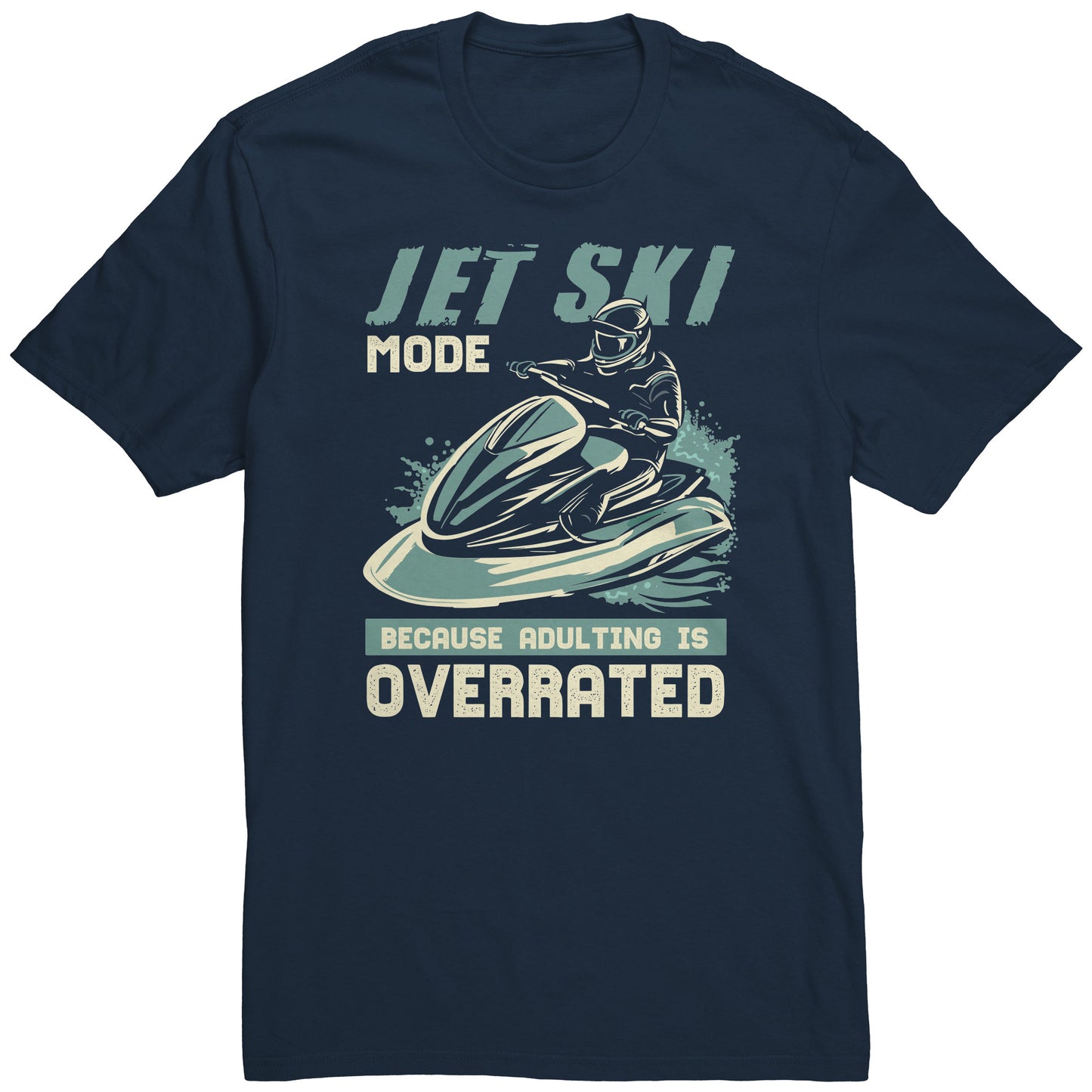 Jet Ski Mode - Humorous Jetski Clothes Jet Skiing Jet Skier T-Shirt