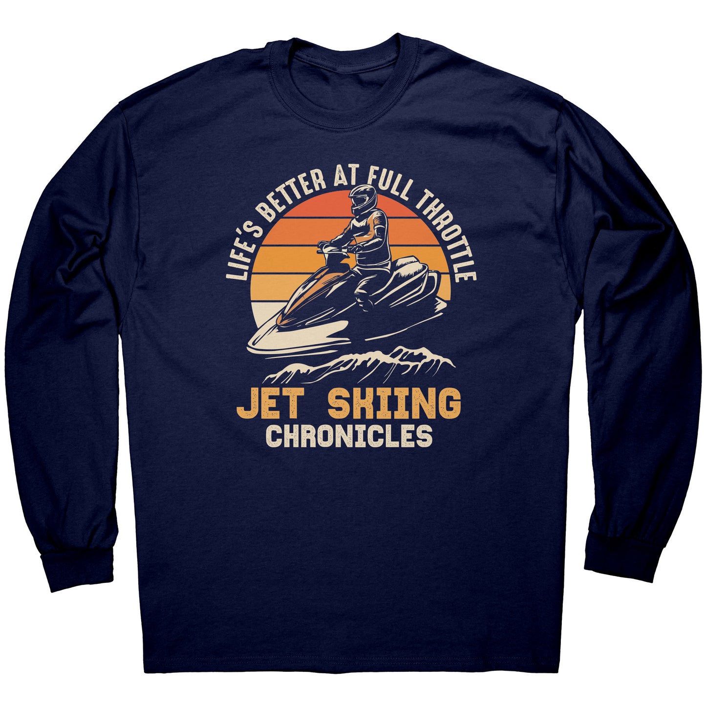 Life's Better At Full Throttle - Humor Vintage Jetski Attire Jet Skiing T-Shirt