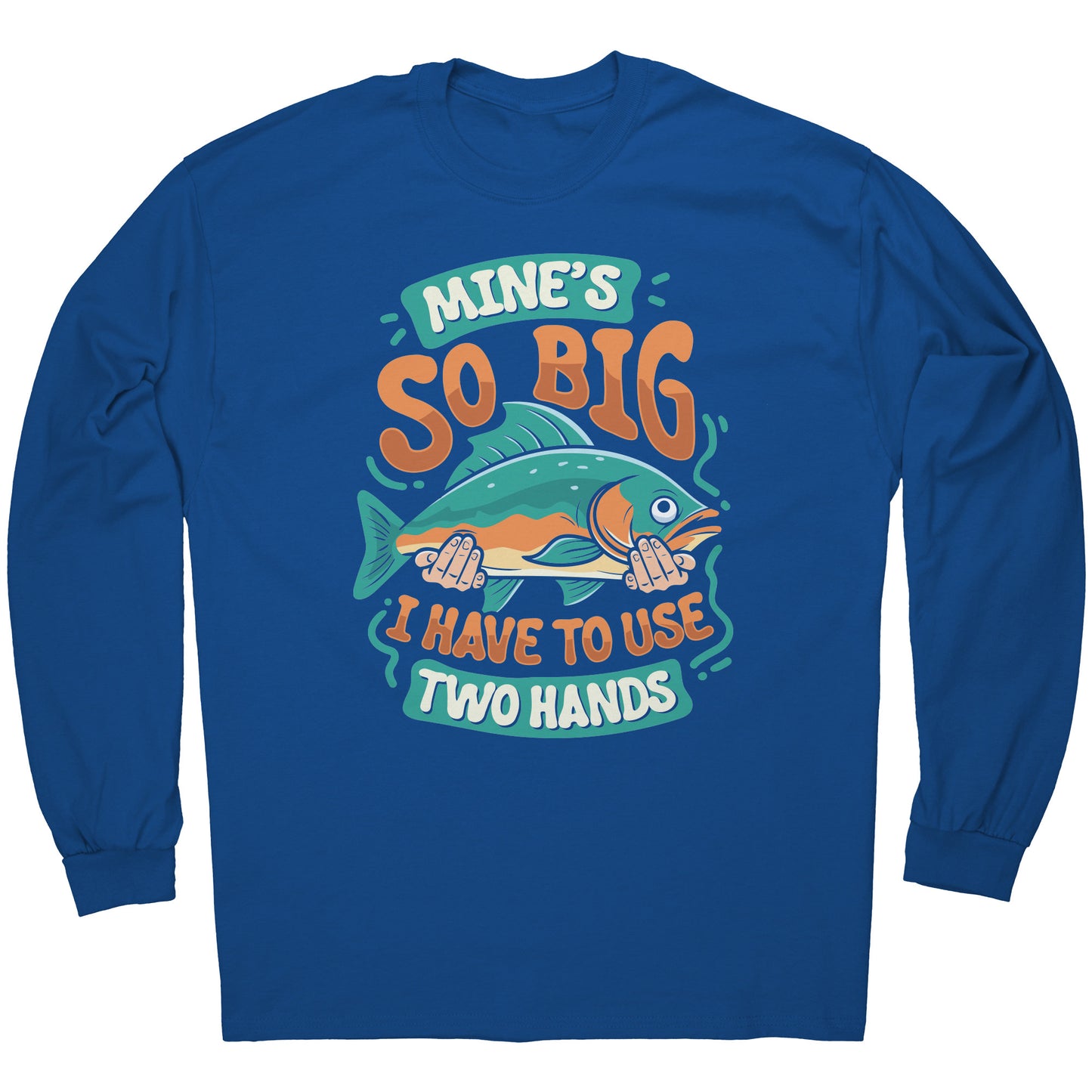 Mine's So Big I Use Two Hands - Funny Bass Fishing Fish Apparel T-Shirt