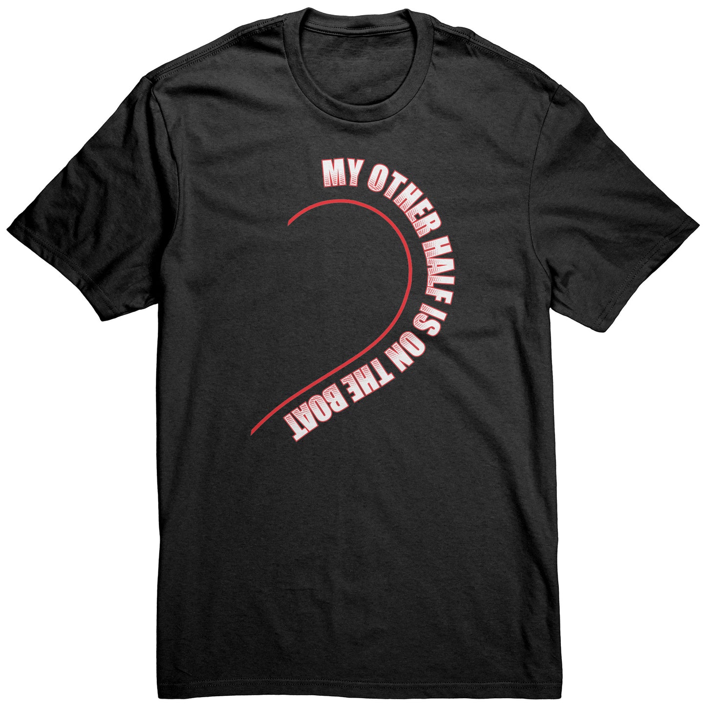 My Other Half Is On The Boat - Towboater’s Wife Spouse Apparel T-Shirt