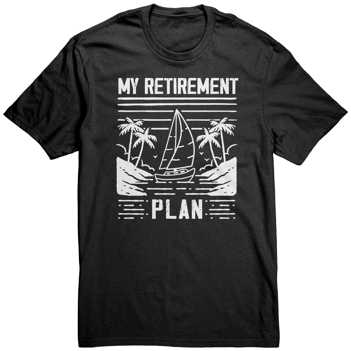 My Retirement Plan - Minimalistic Boating Boat T-Shirt