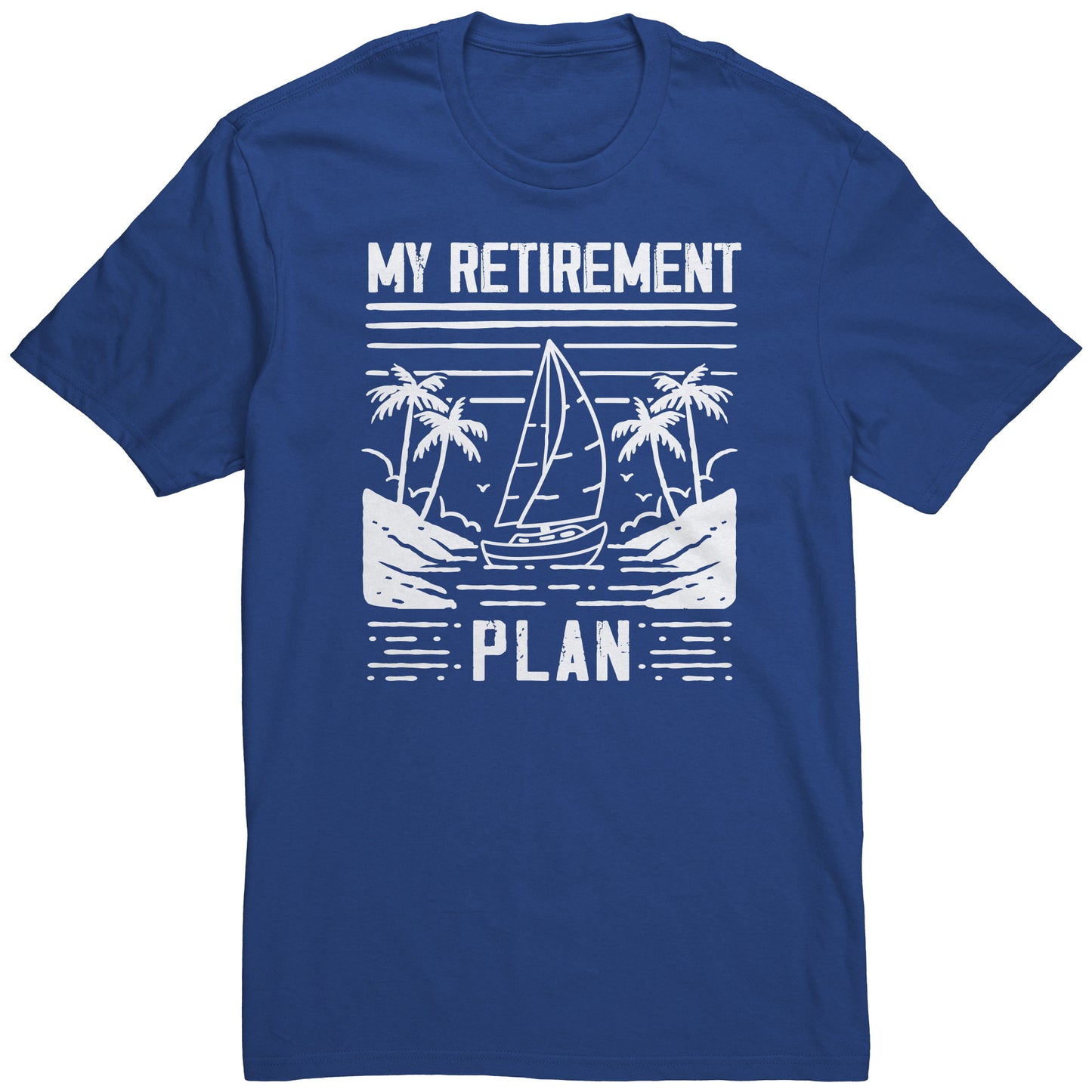 My Retirement Plan - Minimalistic Boating Boat T-Shirt