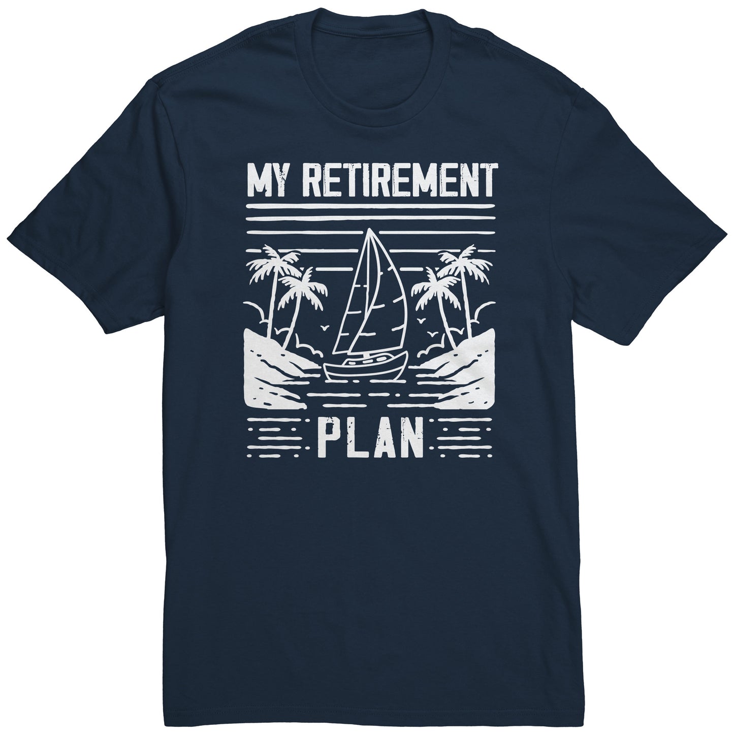 My Retirement Plan - Minimalistic Boating Boat T-Shirt