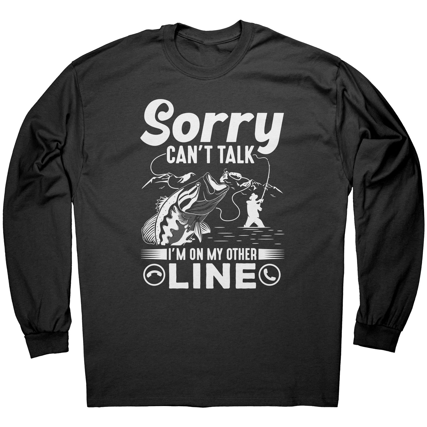 Sorry Can't Talk I'M On My Other Line - Funny Mens Fish Graphic T-Shirt