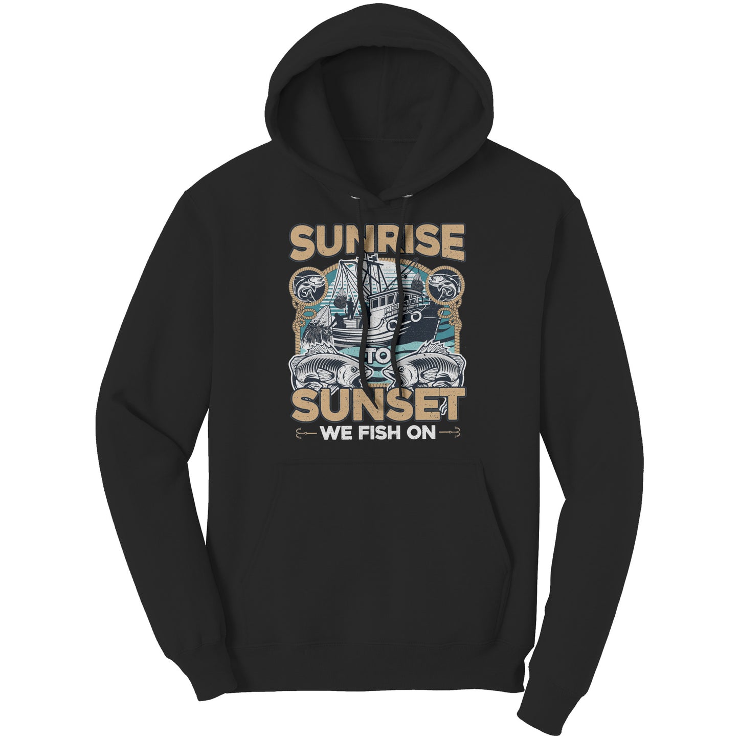 Sunrise To Sunset We Fish On - Fishermen Fishing Crew T-Shirt