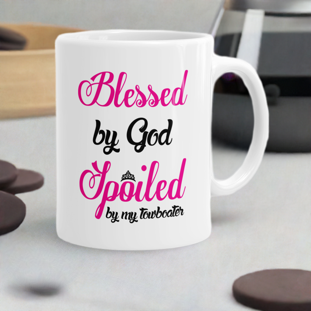Blessed by God Spoiled By My Towboater Mug