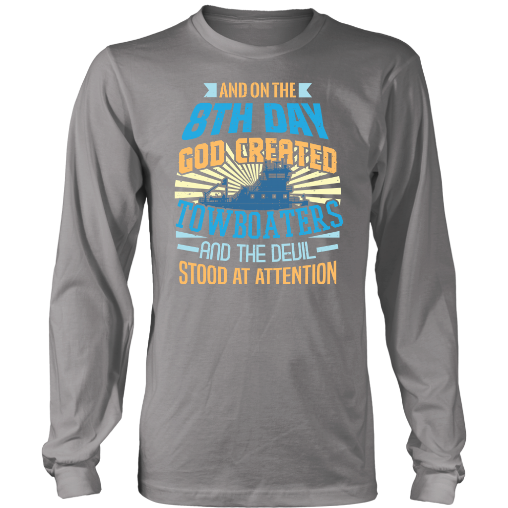 On The 8th Day - Funny Towboater T-Shirt