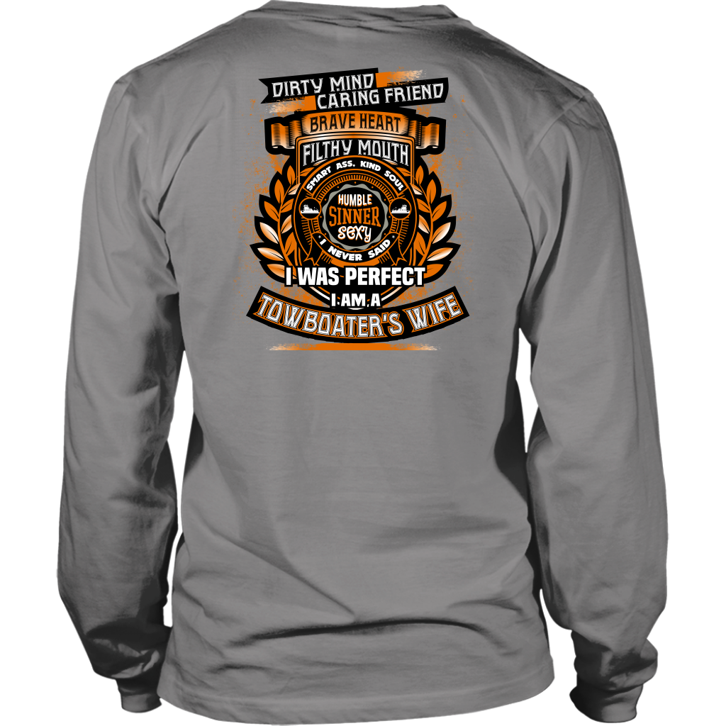 Dirty Mind! Caring Friend! Towboater Wife T-shirt