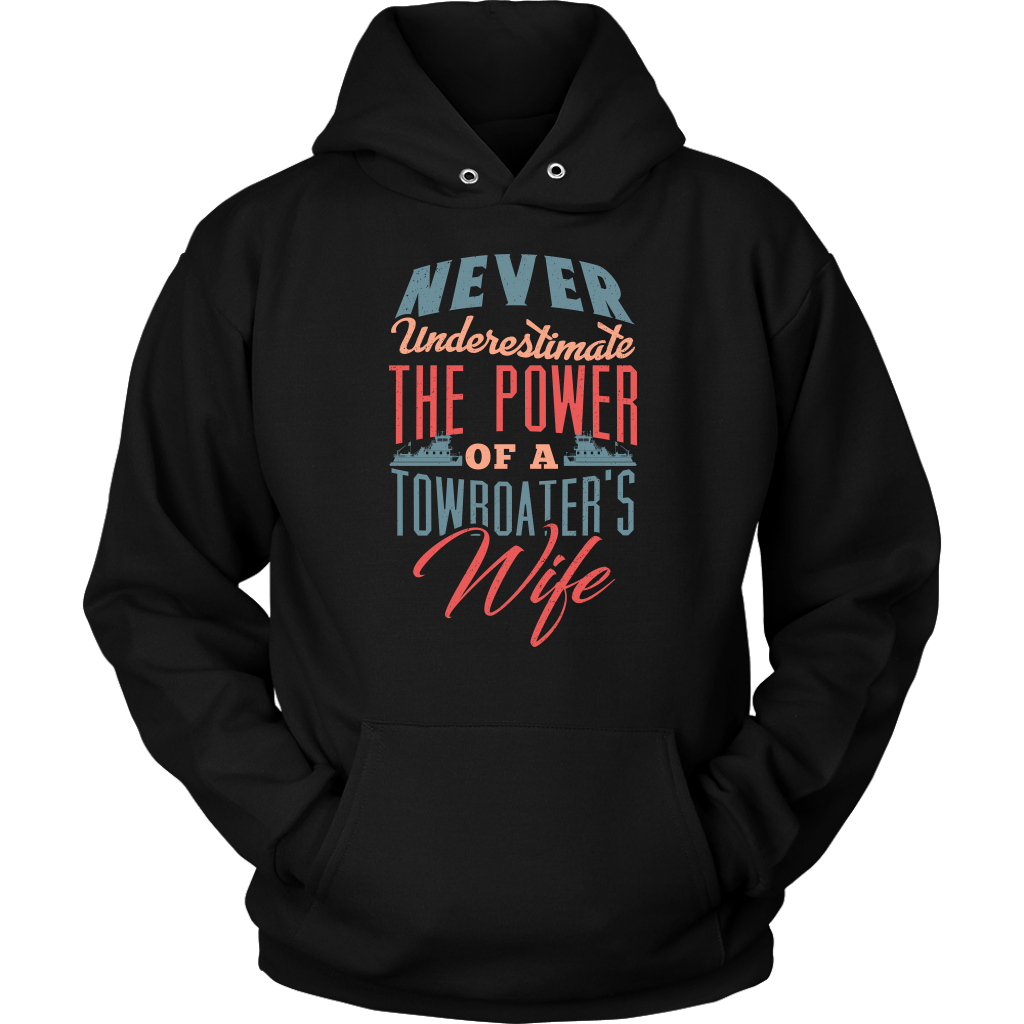 Never Underestimate a Towboater's Wife - River Life Apparel