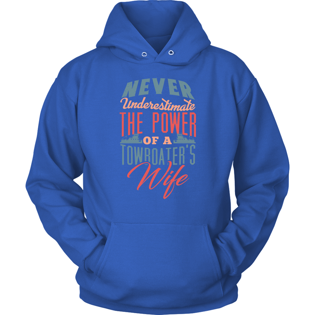 Never Underestimate a Towboater's Wife - River Life Apparel