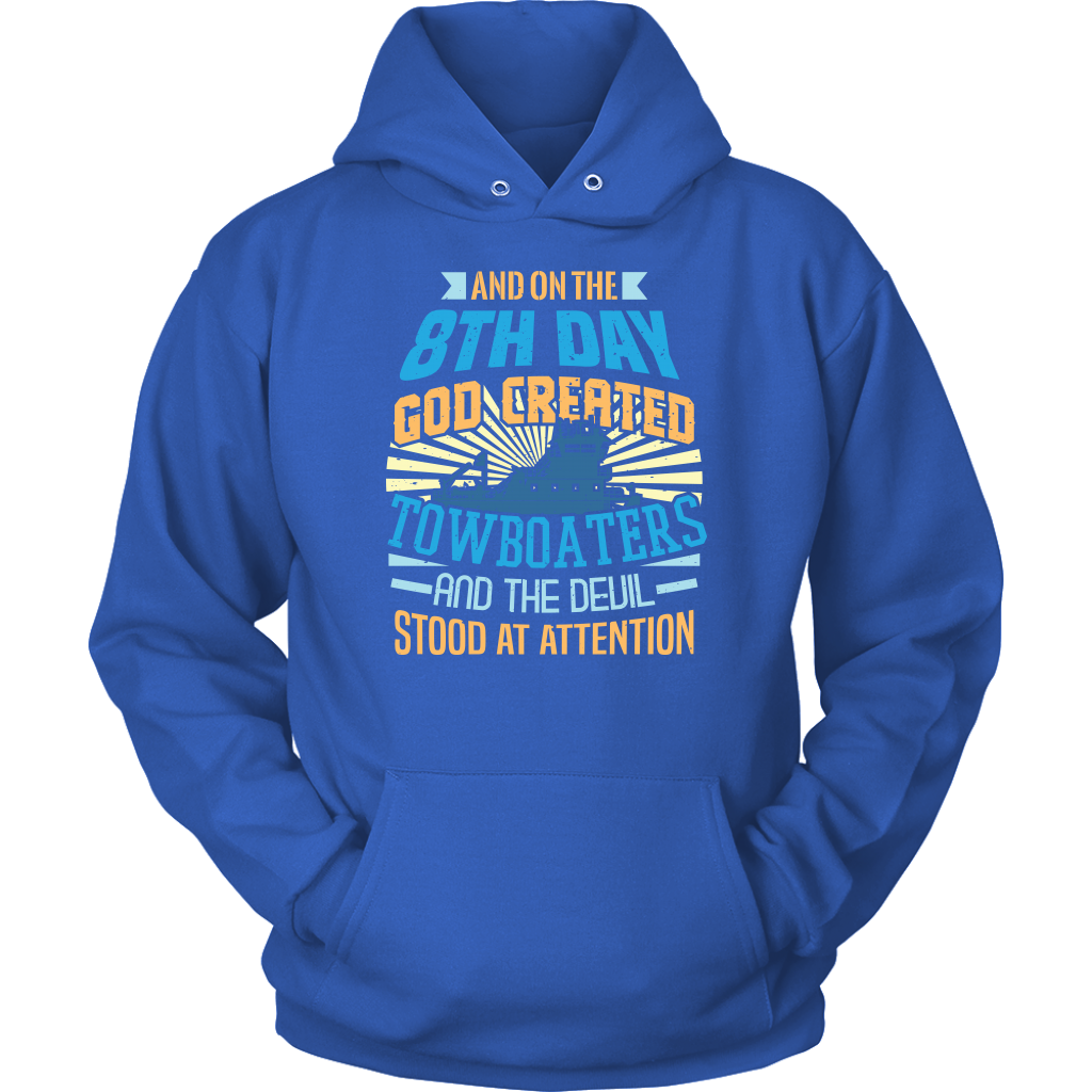 On The 8th Day - Funny Towboater T-Shirt