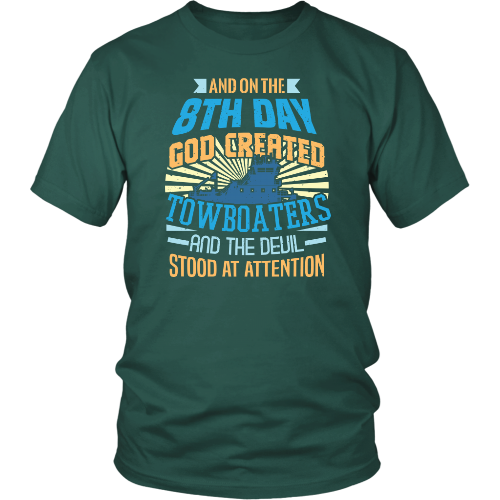 On The 8th Day - Funny Towboater T-Shirt