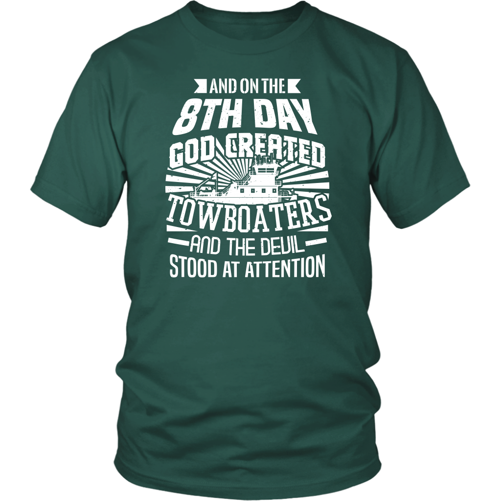 On The 8th Day - Funny Towboater T-Shirt
