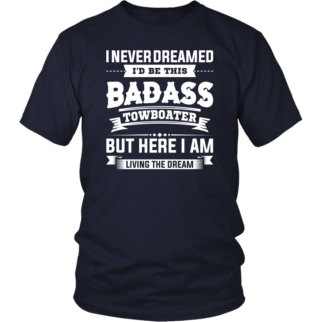 Funny Living The Dream Towboater Humor T-Shirt