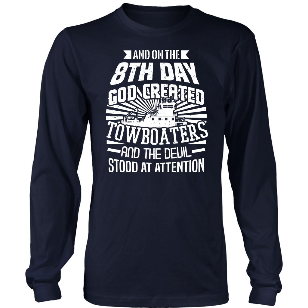 On The 8th Day - Funny Towboater T-Shirt