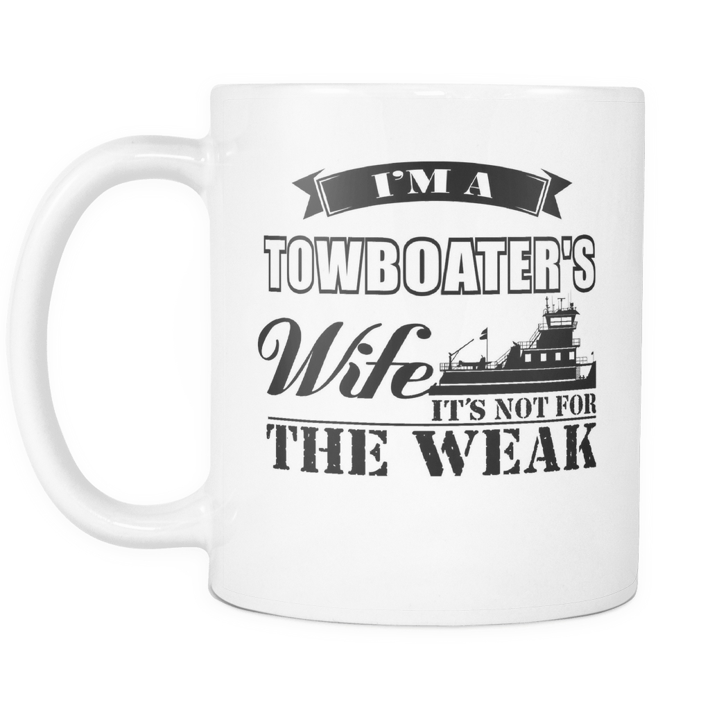 Not For The Weak Towboater's Wife Mug