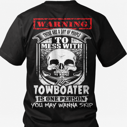 Never Mess With This Towboater - River Life T-Shirt