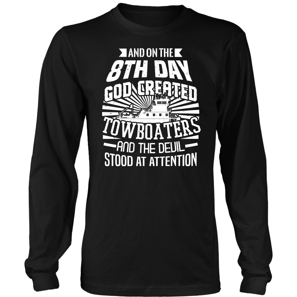 On The 8th Day - Funny Towboater T-Shirt