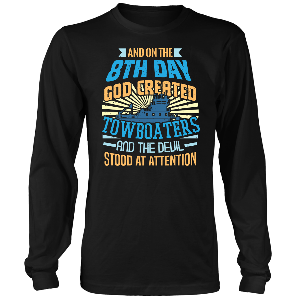 On The 8th Day - Funny Towboater T-Shirt