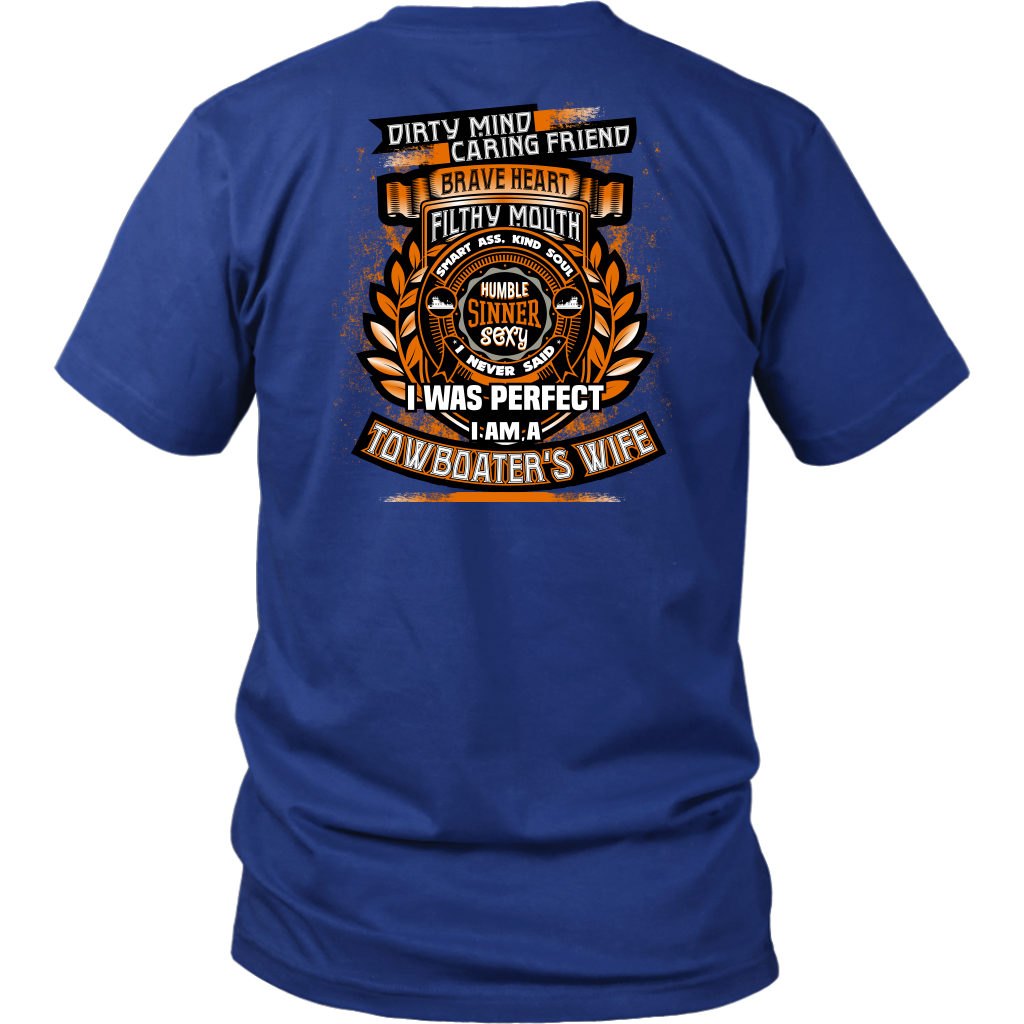 Dirty Mind! Caring Friend! Towboater Wife T-shirt