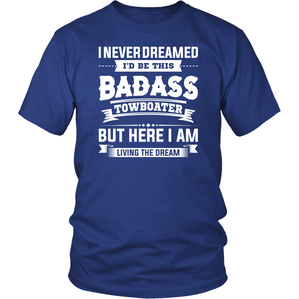 Funny Living The Dream Towboater Humor T-Shirt