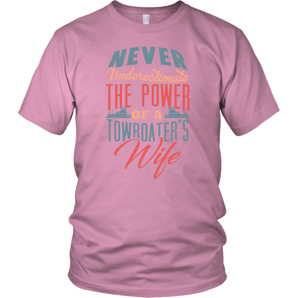 Never Underestimate a Towboater's Wife - River Life Apparel