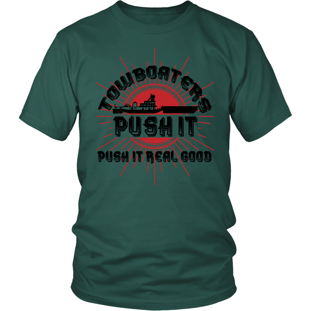 Towboaters Push It Real Good T-Shirt