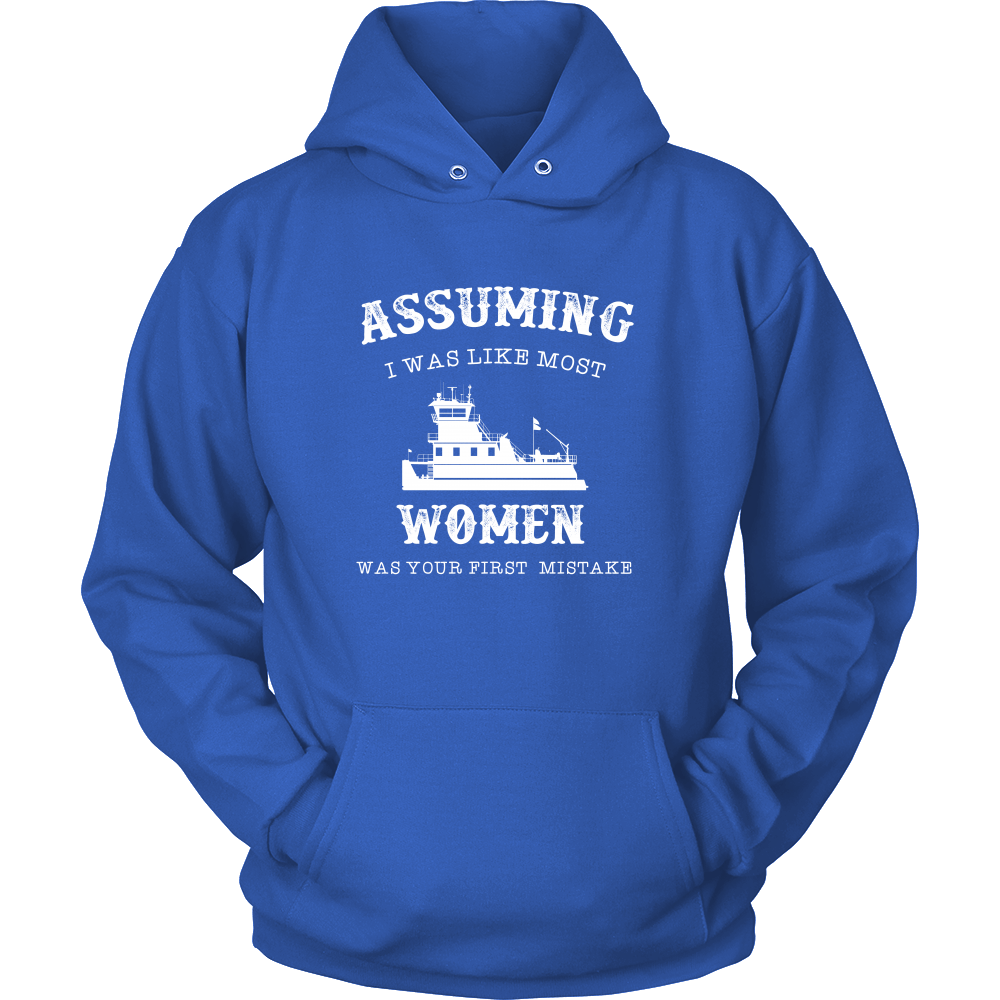 Assuming I Was Like Most Women Was Your First Mistake T-Shirt