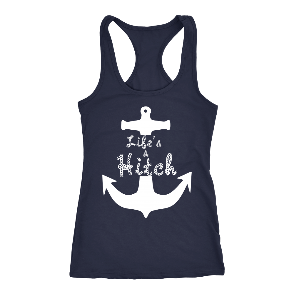 Life's A Hitch - Racerback Anchor Tank Top