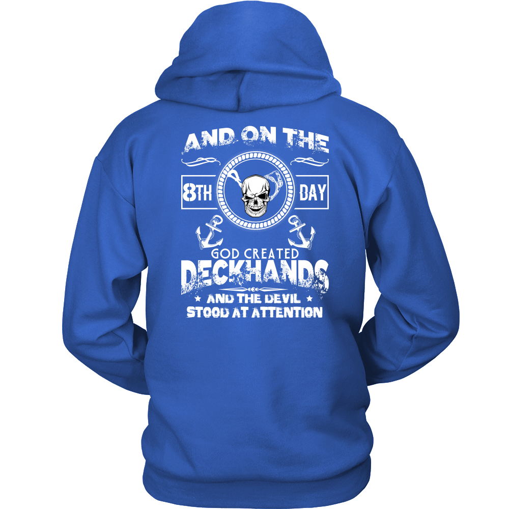On The 8th Day - Sarcastic Funny Deckhand's Shirt