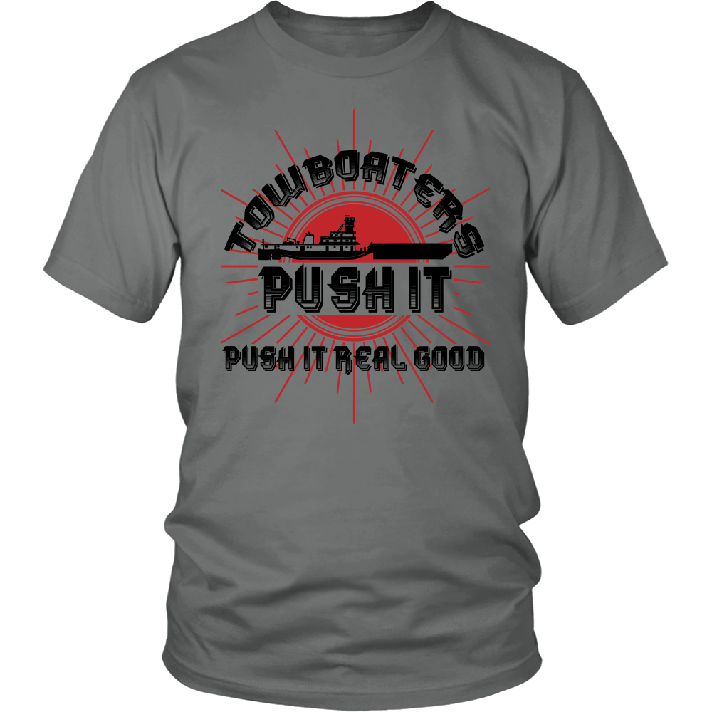 Towboaters Push It Real Good T-Shirt