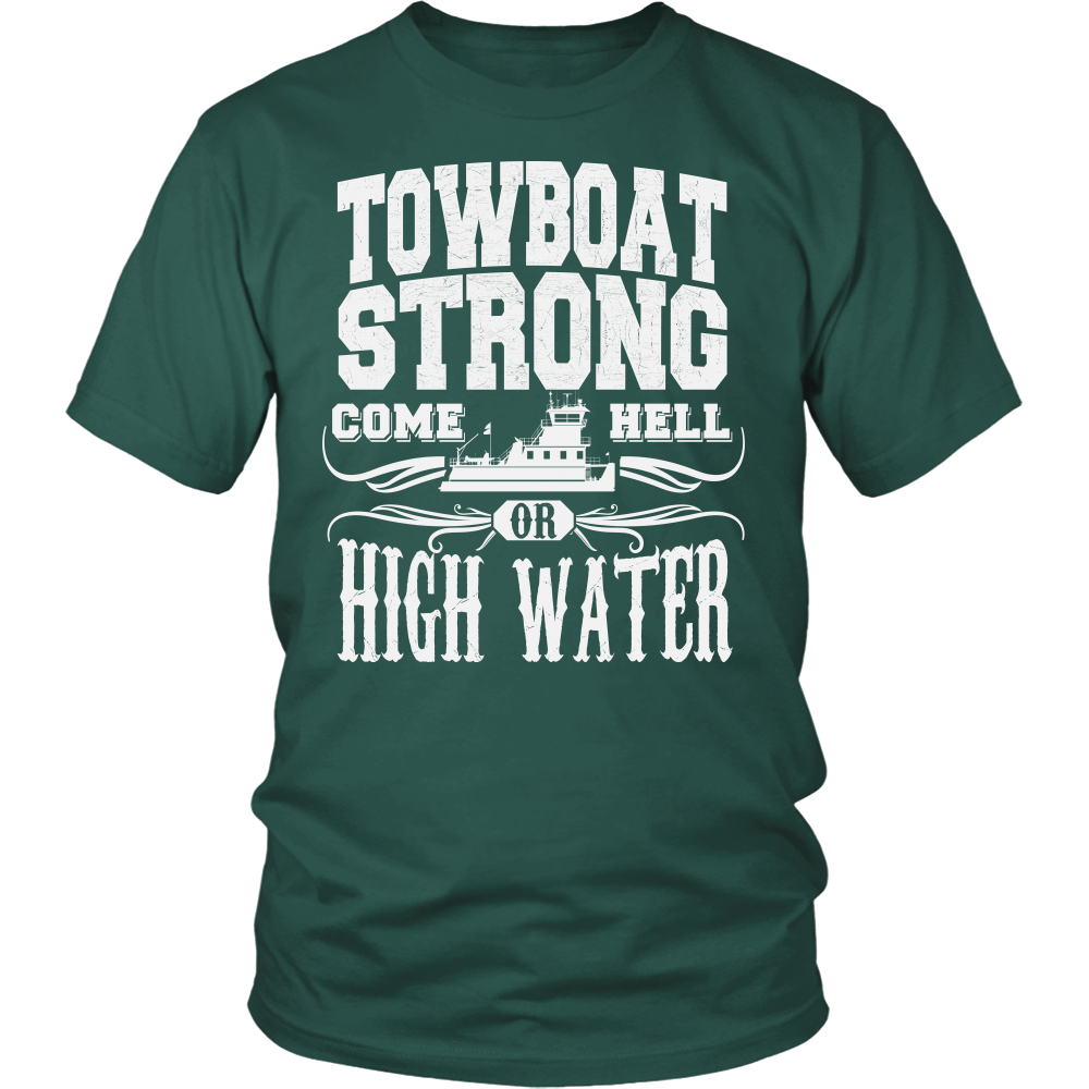 Towboat Strong! Come HELL or High Water Tee