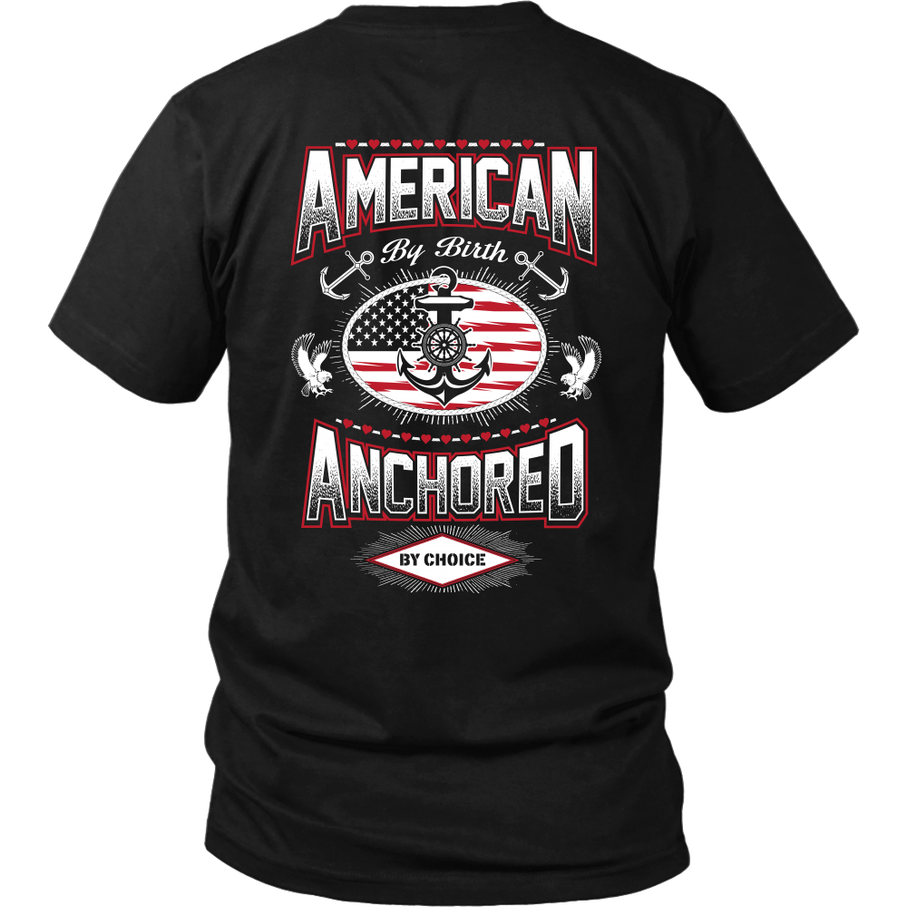 American By Birth - Anchored By Choice T-Shirt