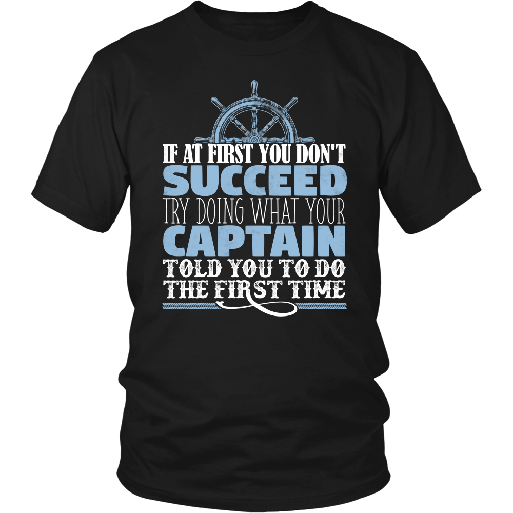 Do What Your Captain Told You To Do - Funny Boat Ship Captain T-Shirt