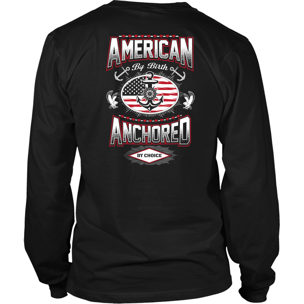American By Birth - Anchored By Choice T-Shirt