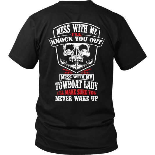 Mess With Me I'll Knock You Out Towboat Lady Shirt