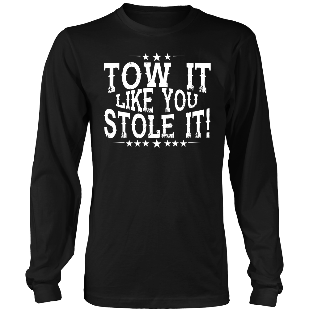 Tow It Like You Stole It