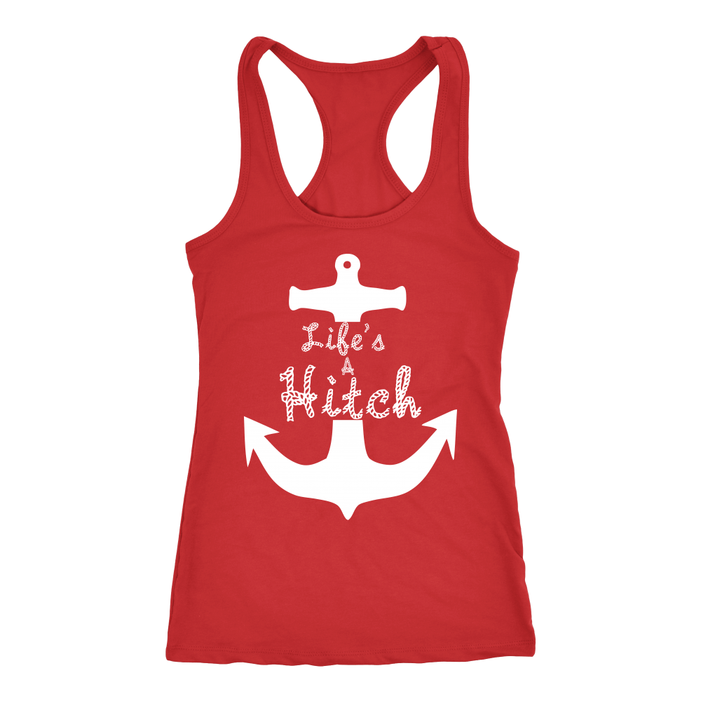 Life's A Hitch - Racerback Anchor Tank Top