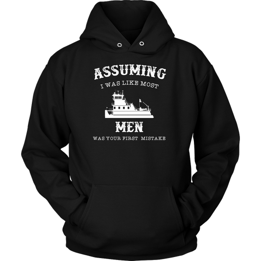 Assuming I Was Like Most Men Was Your First Mistake T-Shirt