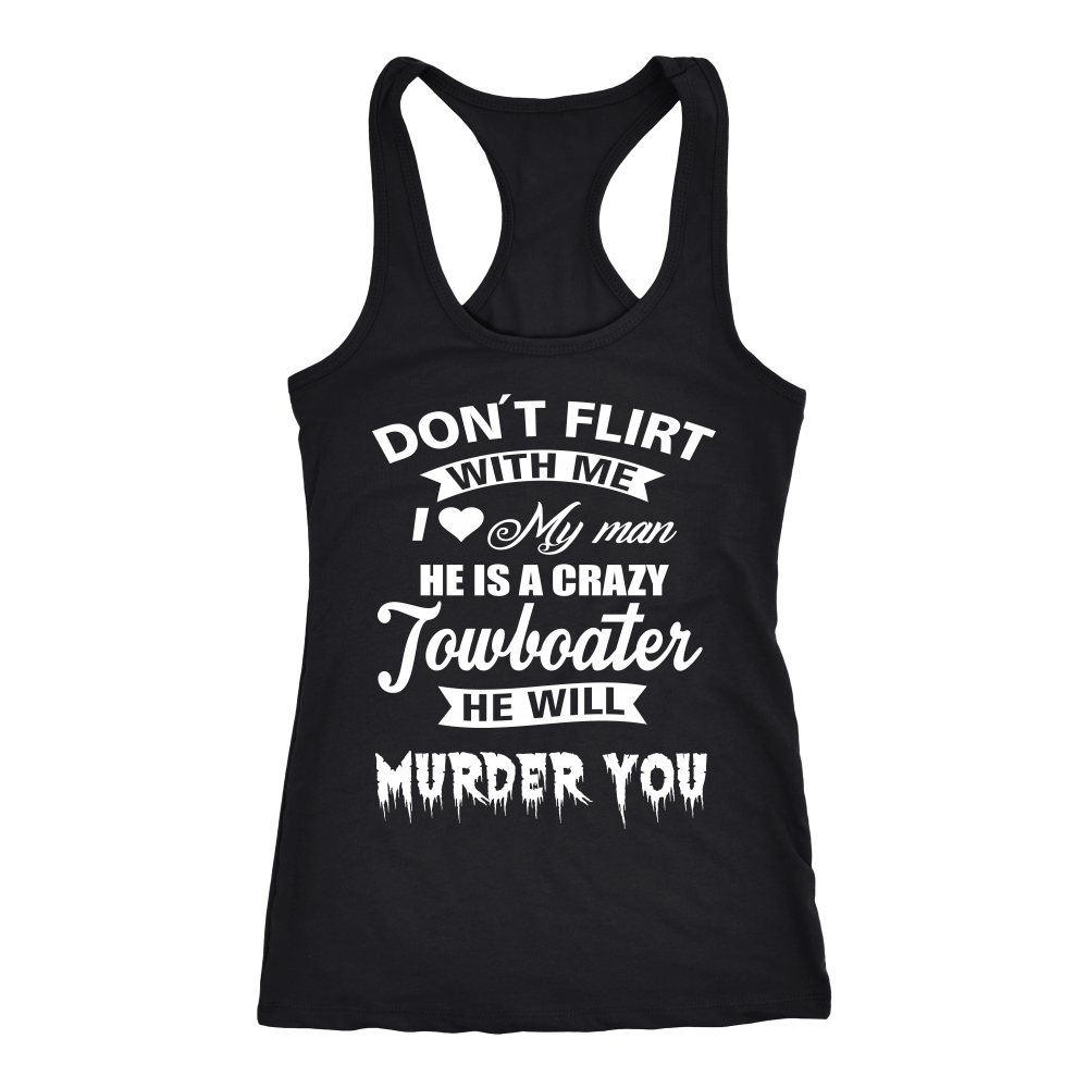 Funny Towboaters Spouse Tank Top - Don't Flirt With Me