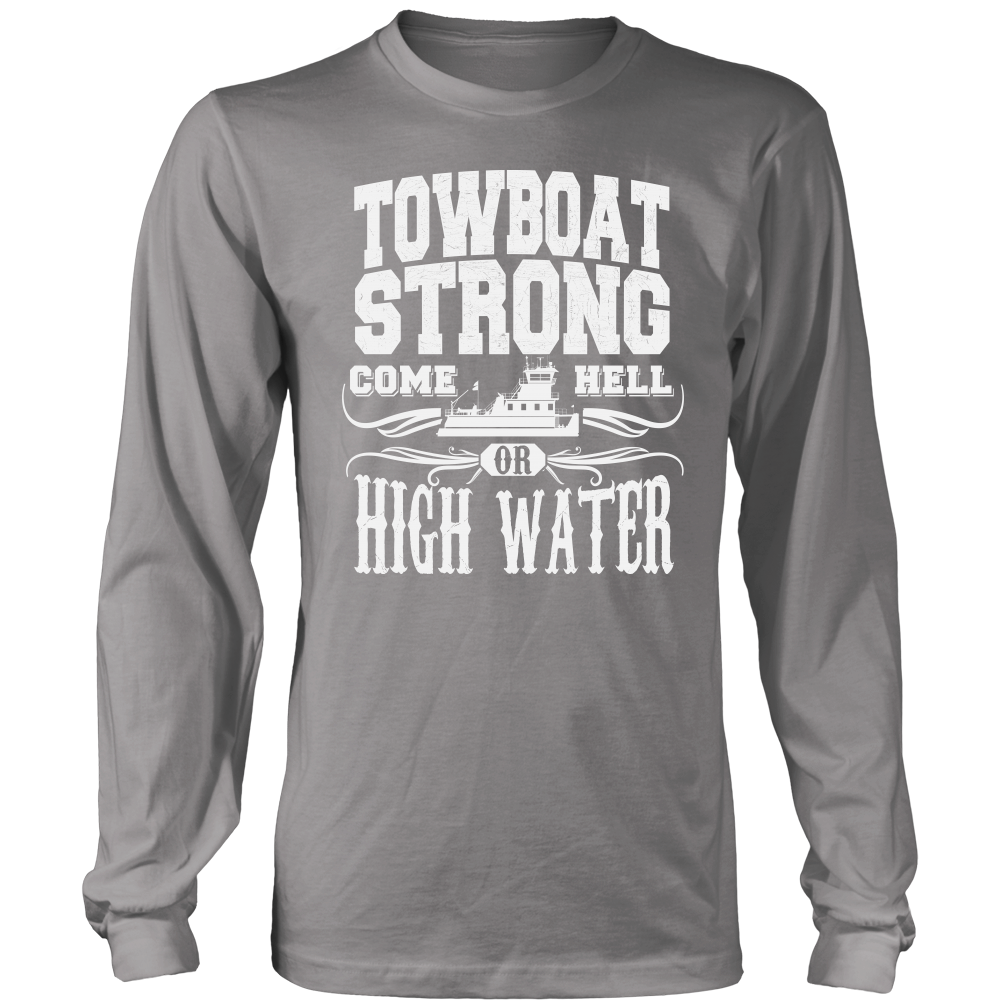 Towboat Strong! Come HELL or High Water Tee