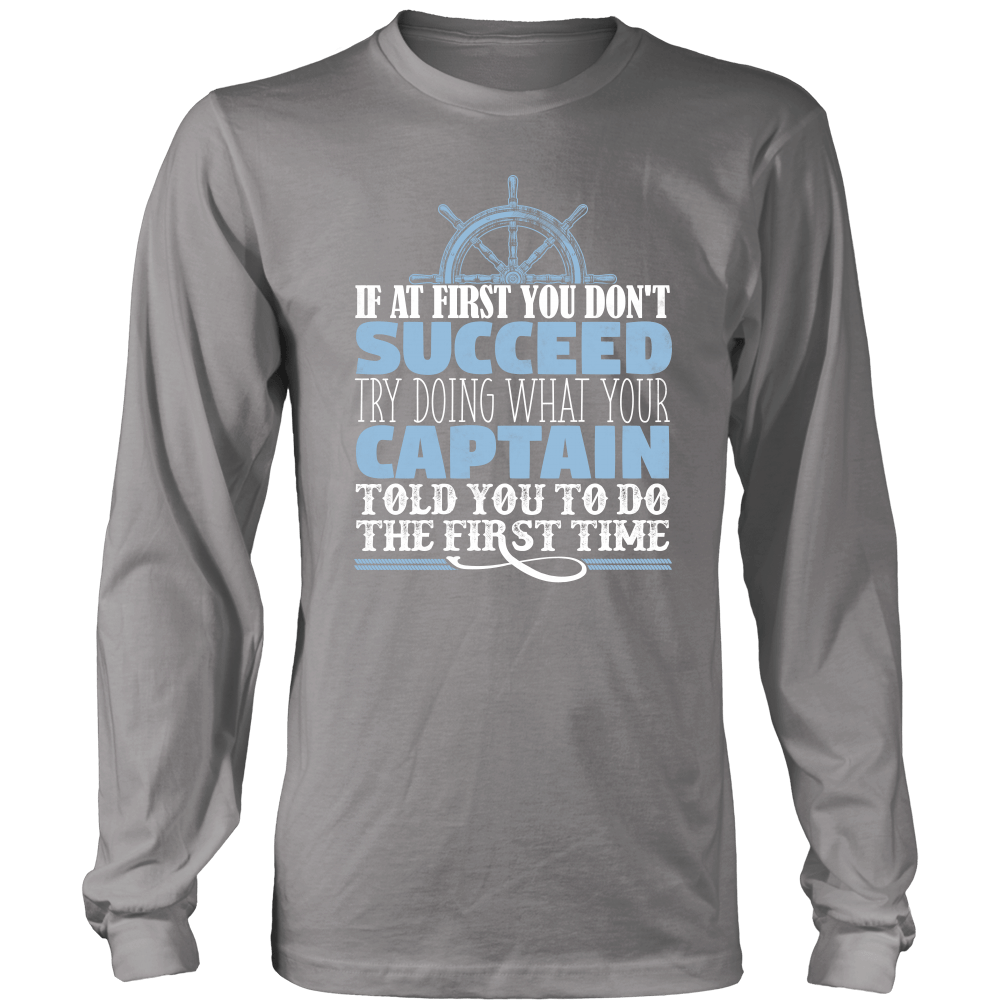 Do What Your Captain Told You To Do - Funny Boat Ship Captain T-Shirt