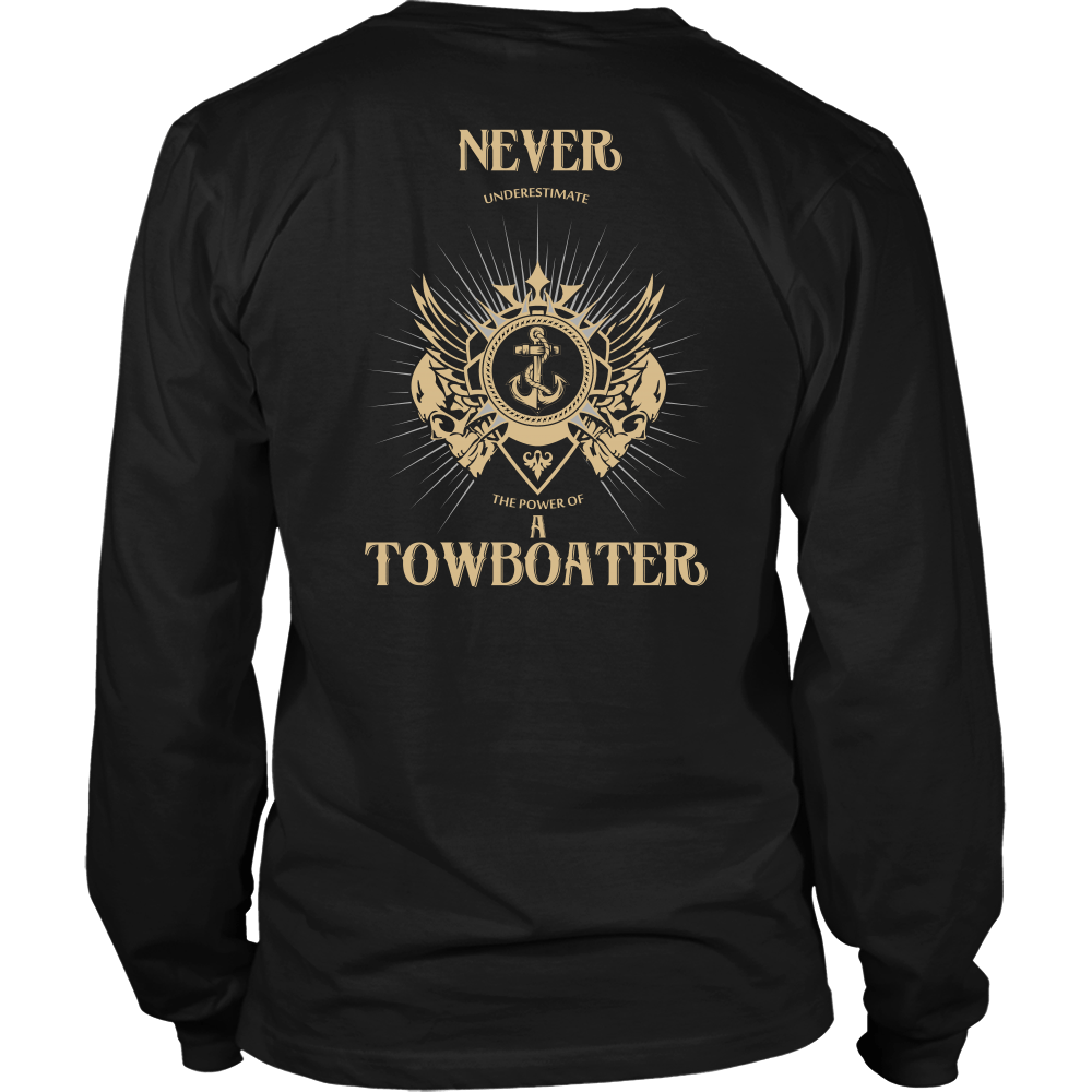 Never Underestimate A Towboater - River Life Apparel